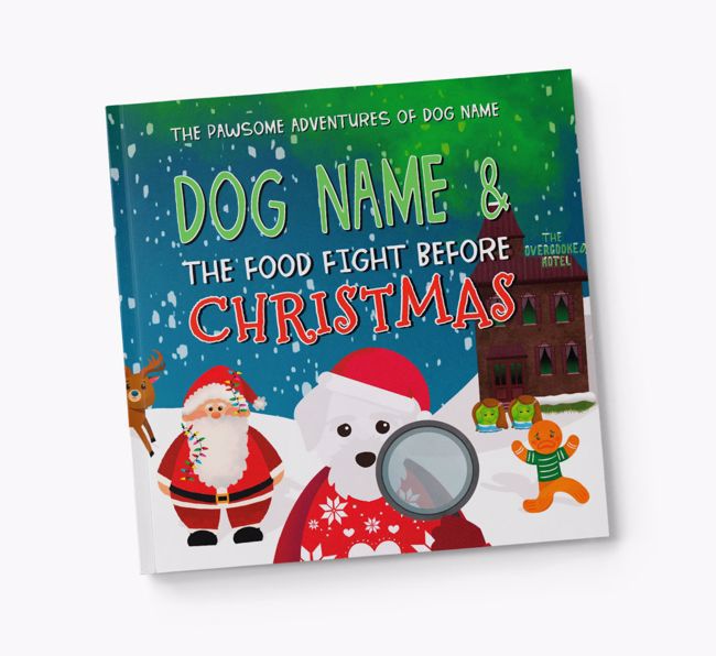 Personalised Book: Your Dog and the Food Fight Before Christmas